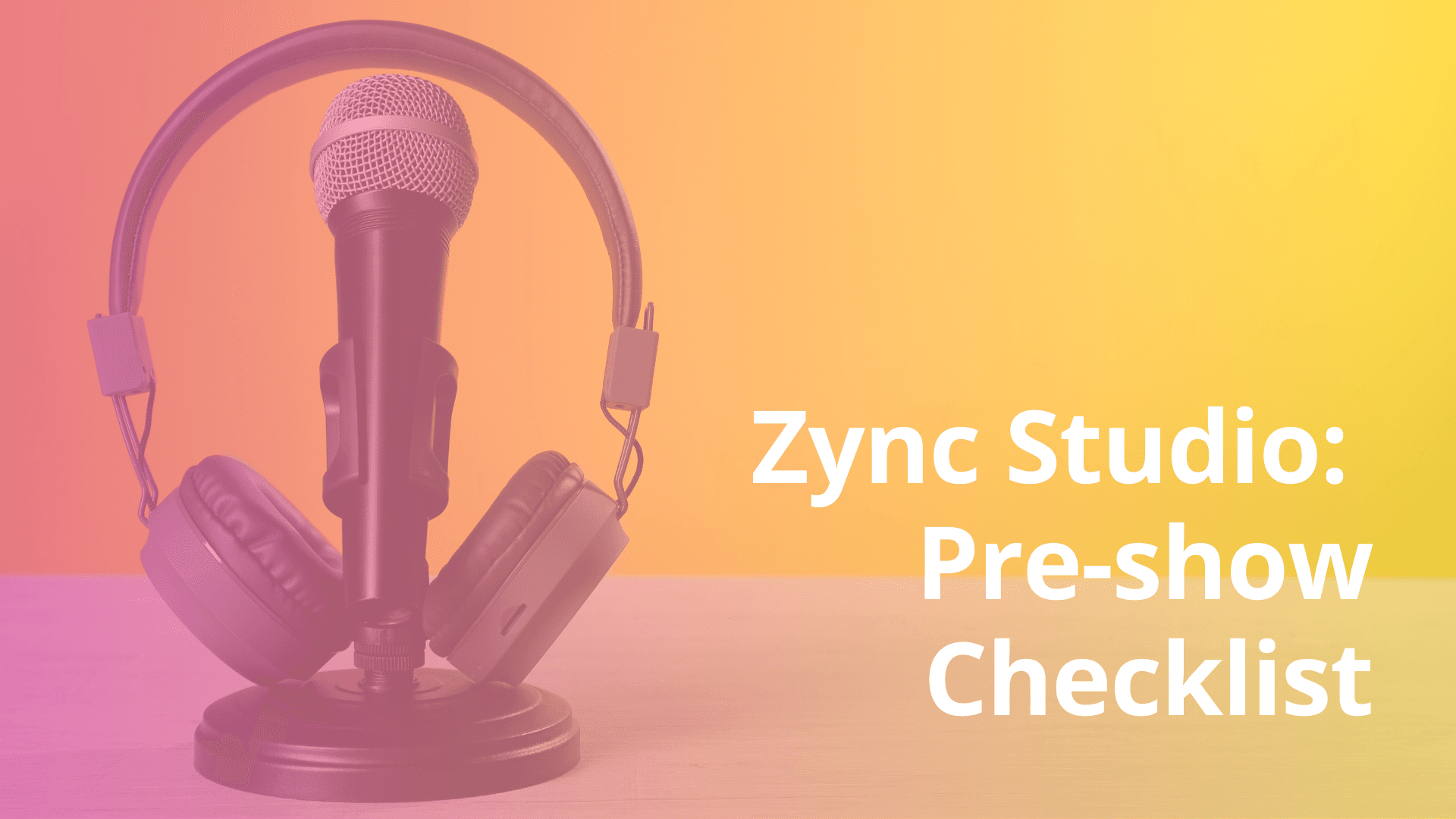 Lesson cover for Studio Setup: A Pre-show Checklist.